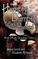 Humpty Dumpty Was Pushed: And Other Cracked Tales