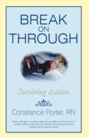 Break on Through: Surviving Autism - Constance Porter - cover