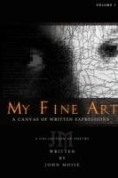 My Fine Art: A Canvas of Written Expressions