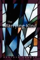 The Marrying Kind - Heather Conrad - cover