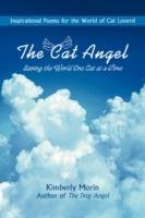 The Cat Angel: Saving the World One Cat at a Time - Kimberly Morin - cover