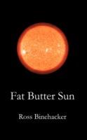 Fat Butter Sun - Ross Binehacker - cover