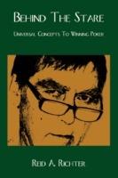 Behind The Stare: Universal Concepts to Winning Poker