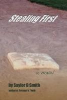 Stealing First - Saylor D Smith - cover
