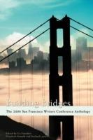Building Bridges: The 2008 San Francisco Writers Conference Anthology - Michael Larsen - cover