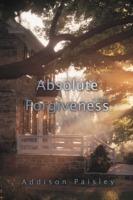 Absolute Forgiveness - Addison Paisley - cover