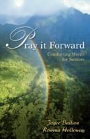 Pray It Forward: Comforting Words for Seniors