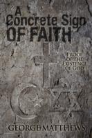 A Concrete Sign of Faith: Proof of the Existence of God