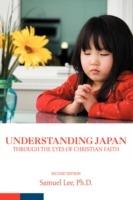 Understanding Japan Through the Eyes of Christian Faith: Second Edition - Samuel Lee - cover