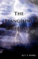 The Evangeline Forecasts