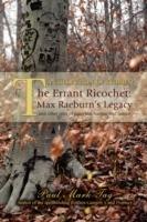 The Errant Ricochet: Max Raeburn's Legacy: And Other Tales of Suspense, Humor, and Fantasy - Paul Mark Tag - cover