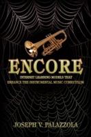 Encore: Internet Learning Models That Enhance the Instrumental Music Curriculum - Joseph V Palazzola - cover