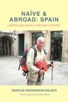 Naive & Abroad: Spain: Limping 600 Miles Through History