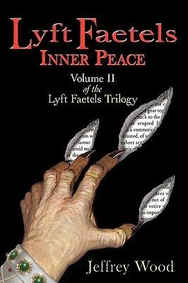 Lyft Faetels: Inner Peace - Jeffrey C Wood - cover