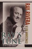 Ray's Tune: Music Is My Thing - Ray Rivera - cover