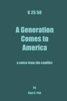 6 25 50: A Generation Comes to America - Dan C Pak - cover