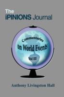 The iPINIONS Journal: Commentaries on World Events Vol III