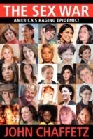 The Sex War: America's Raging Epidemic! - John Chaffetz - cover