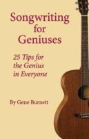 Songwriting for Geniuses: 25 Tips for the Genius in Everyone - Gene Burnett - cover