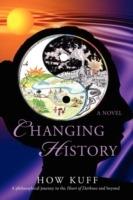 Changing History: A philosophical journey to the Heart of Darkness and beyond - How Kuff - cover