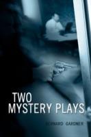 Two Mystery Plays - Bernard Gardner - cover