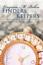 Finders Keepers: A Senior Citizen's Bizarre Encounter with Local Law