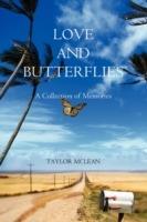 Love and Butterflies: A Collection of Memories - Taylor Marie McLean - cover