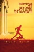 Survival and Beyond: A Man's Guide to Divorce - Ethan S Sharvit - cover