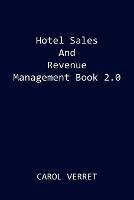 Hotel Sales and Revenue Management Book 2.0 - Carol Verret - cover