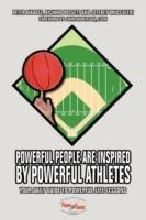 Powerful People Are Inspired by Powerful Athletes: Your Daily Guide to Powerful Life Lessons - Peter Biadasz,Richard Possett,Jeffrey Brucculeri - cover