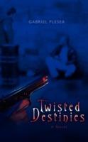 Twisted Destinies - Gabriel Plesea - cover