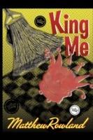 King Me - Matthew Rowland - cover