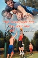 High School Super-Star: The Junior Year - Cecil Buffington - cover