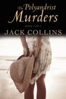 The Polyandrist Murders: Book 1 of 2 - Jack Collins - cover