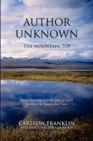 Author Unknown: The Mountain Top - Carlton Franklin - cover
