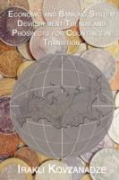 Economic and Banking System Development Trends and Prospects for Countries in Transition - Irakli Kovzanadze - cover