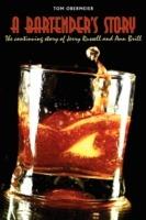 A Bartender's Story: The Continuing Story of Jerry Russell and Ann Brill - Tom Obermeier - cover