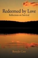 Redeemed by Love: Reflections on Survival