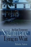 An East Tennessee Nightmare Lying in Wait
