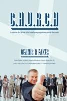C.H.U.R.C.H.: A Vision of What the Church Could Be