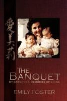 The Banquet: My Grandma's Memories of China - Emily Foster - cover