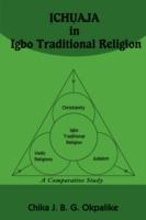 ?CH?AJA in Igbo Traditional Religion: A Comparative Study with SACRIFICE in Judaism, Hinduism and Christianity