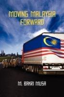 Moving Malaysia Forward - M Bakri Musa - cover