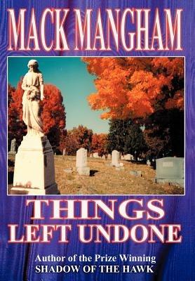 Things Left Undone - Mack Mangham - cover