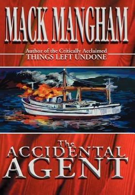 The Accidental Agent - Mack Mangham - cover