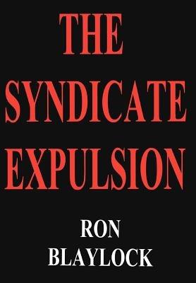 The Syndicate Expulsion - Ron F Blaylock - cover