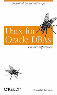 UNIX for Oracle DBAs Pocket Reference: Command Syntax and Scripts - Donald Burleson - cover