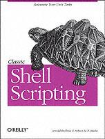 Classic Shell Scripting - Arnold Robbins - cover