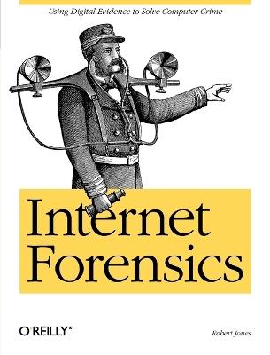 Internet Forensics - Robert Jones - cover
