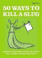 50 Ways to Kill a Slug - Sarah Ford - cover